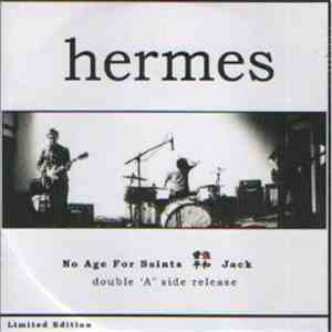 Hermes  - No Age For Saints / Jack