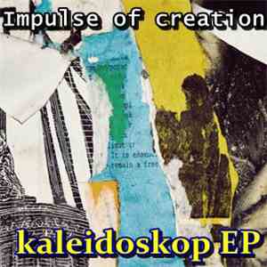 Impulse Of Creation - Kaleidoskop EP