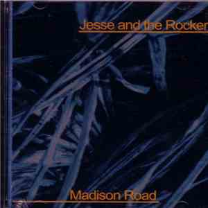 Jesse & The Rockers - Madison Road