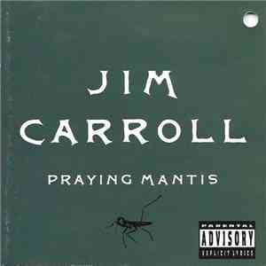 Jim Carroll - Praying Mantis