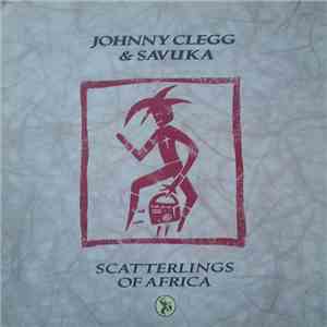 Johnny Clegg & Savuka - Scatterlings Of Africa