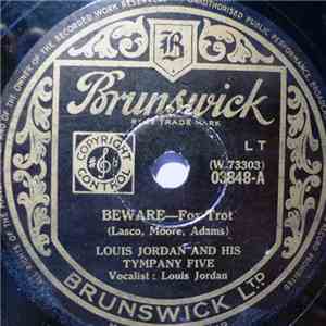 Louis Jordan And His Tympany Five - Beware / Texas And Pacific