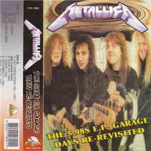 Metallica - The $5.98 E.P. Garage Days Re-Revisited