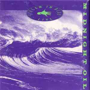 Midnight Oil - Scream In Blue - Live