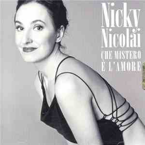 Nicky Nicolai - Che Mistero è L'Amore