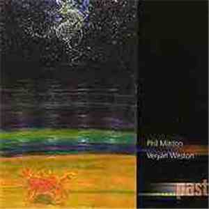 Phil Minton - Veryan Weston - .....past