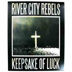 River City Rebels - Keepsake Of Luck