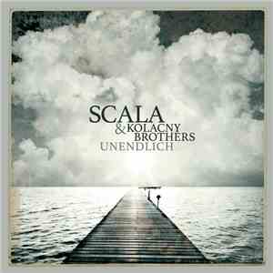 Scala & Kolacny Brothers - Unendlich