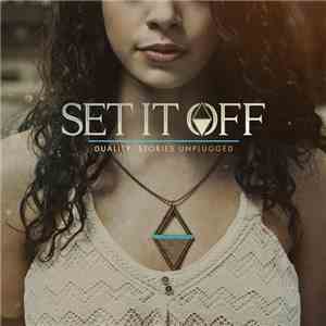 Set It Off  - Duality: Stories Unplugged