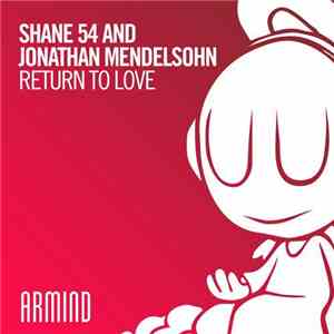 Shane 54 And Jonathan Mendelsohn - Return To Love
