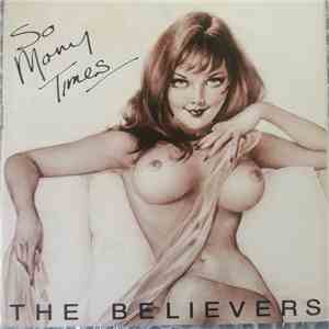 The Believers  - So Many Times