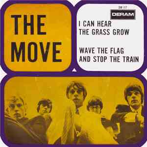 The Move - I Can Hear The Grass Grow / Wave The Flag And Stop The Train
