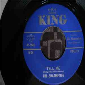 The Sharmettes - Tell Me / I Want To Be Loved (By Only You)
