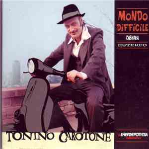 Tonino Carotone - Mondo Difficile
