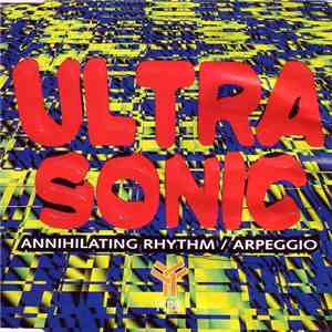 Ultra-Sonic - Annihilating Rhythm / Arpeggio