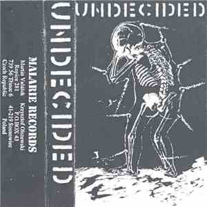 Undecided  - Undecided