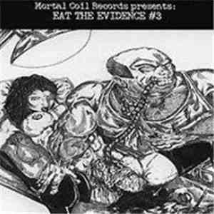 Various - Eat The Evidence #3 Underground Compilation