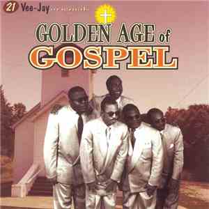 Various - Golden Age Of Gospel (21 Vee-Jay Originals)