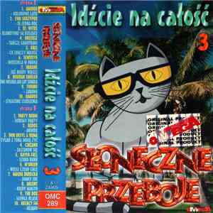 Various - Słoneczne Przeboje - Idźcie Na Całość 3