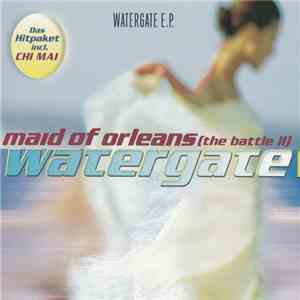 Watergate - Watergate E.P. - Maid Of Orleans (The Battle II)