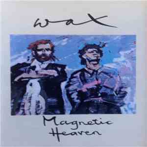 Wax - Magnetic Heaven