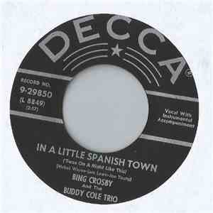 Bing Crosby And The Buddy Cole Trio - In A Little Spanish Town ('Twas On A ...