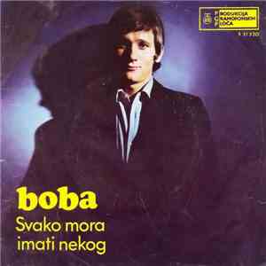 Boba Stefanović - Svako Mora Imati Nekog