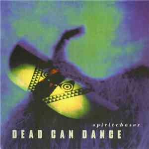 Dead Can Dance - Spiritchaser