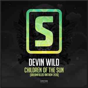 Devin Wild - Children Of The Sun (Dreamfields Anthem 2016)