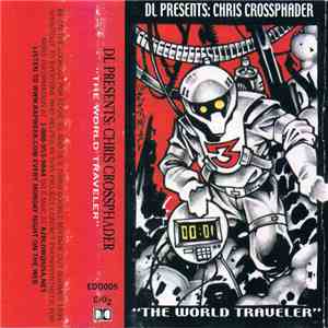 DL Presents: Chris Crossphader - The World Traveler