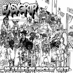 Easy Grip - 10 Years Of Fuckin' Guys
