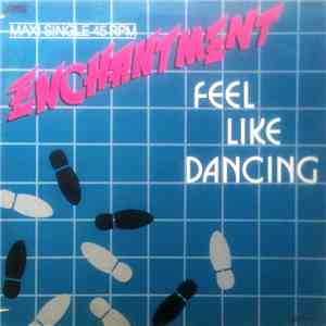 Enchantment - Feel Like Dancin'