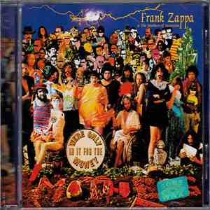 Frank Zappa & The Mothers Of Invention - We're Only In It For The Money