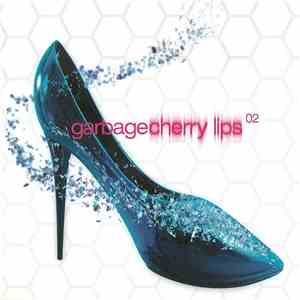 Garbage - Cherry Lips