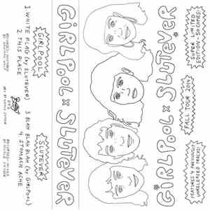 Girlpool , Slutever - Girlpool x Slutever Split