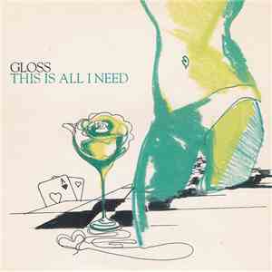 Gloss - This Is All I Need