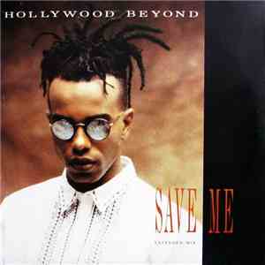 Hollywood Beyond - Save Me (Extended Mix)