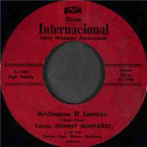 Johnny Montañez Y Su Trio - Arráncame El Corazón
