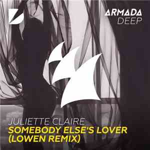 Juliette Claire - Somebody Else's Lover (LOWEN Remix)