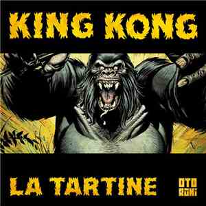 La Tartine - King Kong