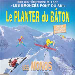 Les Monos - Le Planter Du Bâton (Remix 98 Du Thème Principal De La B.O.F. 