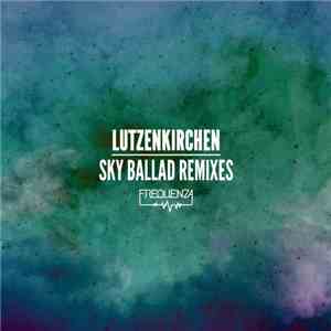 Lutzenkirchen - Sky Ballad Remixed