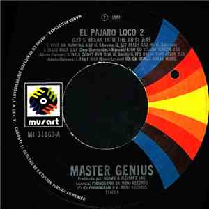 Master Genius - Let's Break Into The 80's = El Pajaro Loco 2