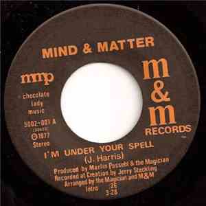 Mind & Matter - I'm Under Your Spell / Sunshine Lady