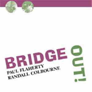 Paul Flaherty, Randall Colbourne - Bridge Out!