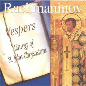 Rachmaninov - Vespers / Liturgy Of St. John Chrysostom
