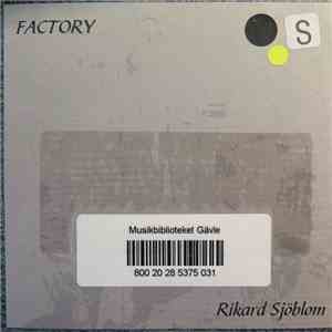 Rikard Sjöblom - Factory