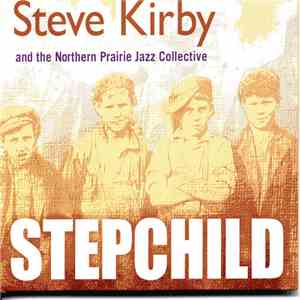 Steve Kirby, The Northern Prairie Jazz Collective - Stepchild