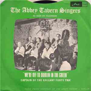 The Abbey Tavern Singers - We're Off To Dublin In The Green