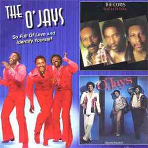 The O'Jays - So Full Of Love And Identify Yourself